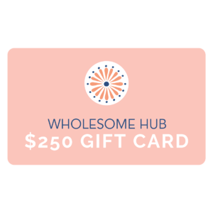 Wholesome Hub eGift Card ~ $250.00